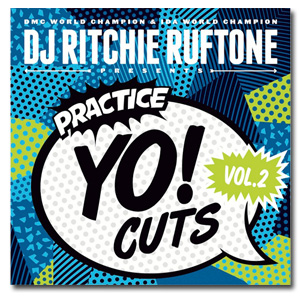 DJ Ritchie Ruftone / Practice Yo! Cuts v2 Limited Edition - バトルブレイクス -