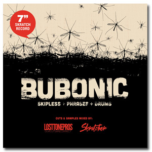SKRATCHER & LOST TONE PROS / BUBONIC BREAKS 7