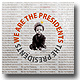 The Presidents / We Are The Presidents [CD] ŵᥬߥåCD-Rա