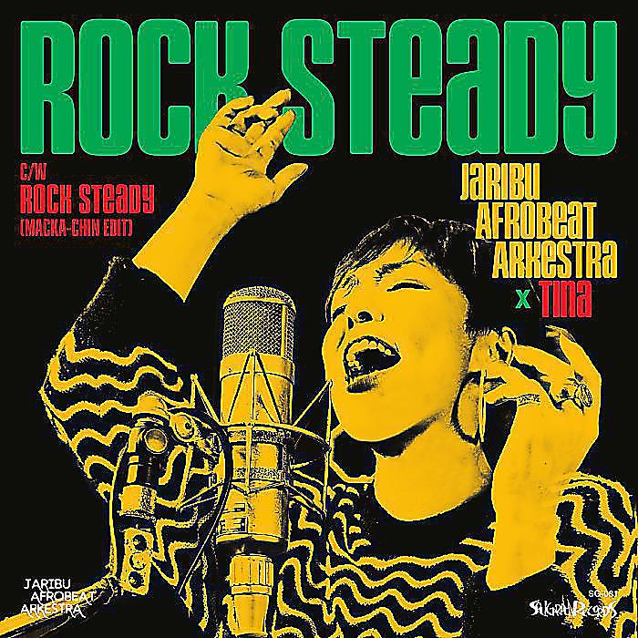 JariBu Afrobeat Arkestra x Tina - Rock Steady / Rock Steady (MACKA-CHIN Edit) (Clear Green Color Vinyl)(7”) /