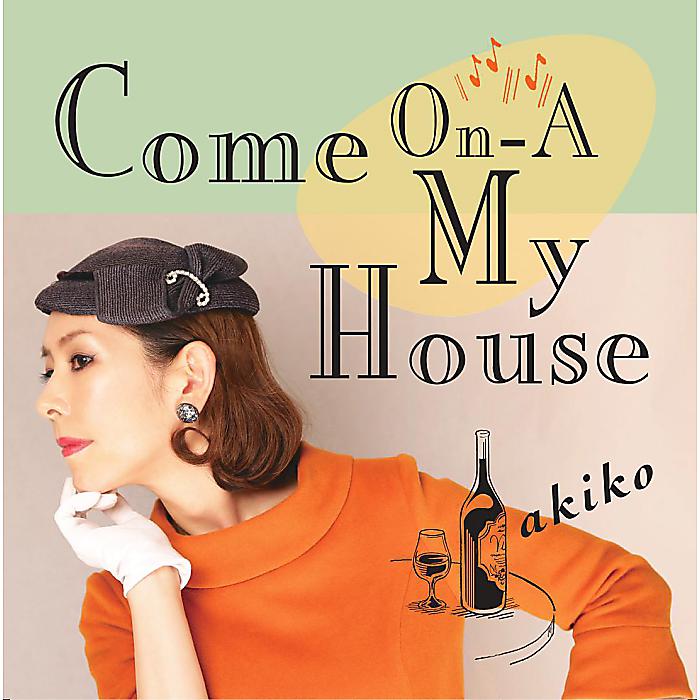 akiko - Come On-A My House(7”) /