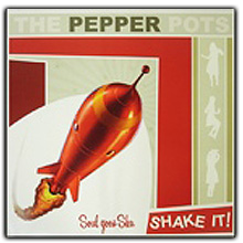 The Pepper Pots / Shake it ! (LP)