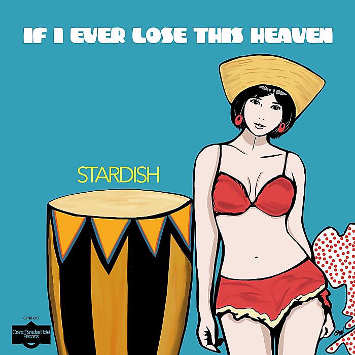 STARDISH - IF I EVER LOSE THIS HEAVEN(7”) /