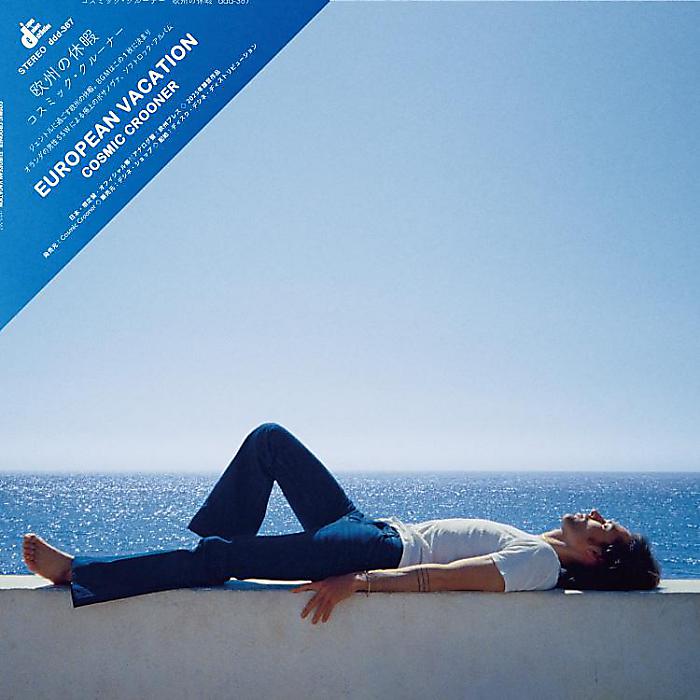 Cosmic Crooner (コスミック・クルーナー) - European Vacation (欧州の休暇)(LP) /