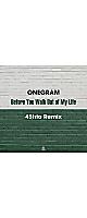 ��6/26�ޤ�ͽ������桪��ONEGRAM - Before You Walk Out Of My Life (45trio Remix)(7��) / 