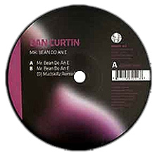 Dan Curtin / Mr Bean Do An E (Madskillz Remix)