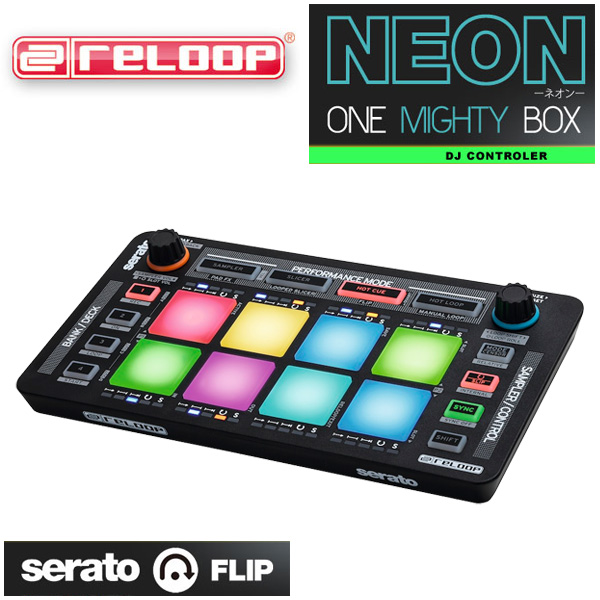 Reloop(リループ) / NEON -serato DJ パフォーマンスパッドコントローラー- 【serato FLIPライセンス付属】初回限定価格