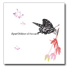 Ayur / Children Of The Earth [7
