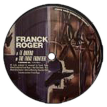 Franck Roger / Te Quiero / Final Frontier