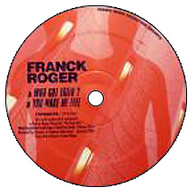 Franck Roger / Who Got Faith You Make Me Feel