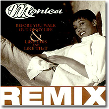 Monica / Before You Walk Out Of My Life