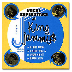 Dennis Brown , Gregory Isaacs , Sugar Minott , Horace Andy / Vocal Superstars At King Jammys (4CD)